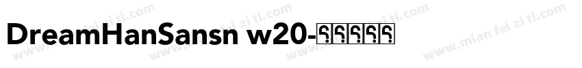 DreamHanSansn w20字体转换